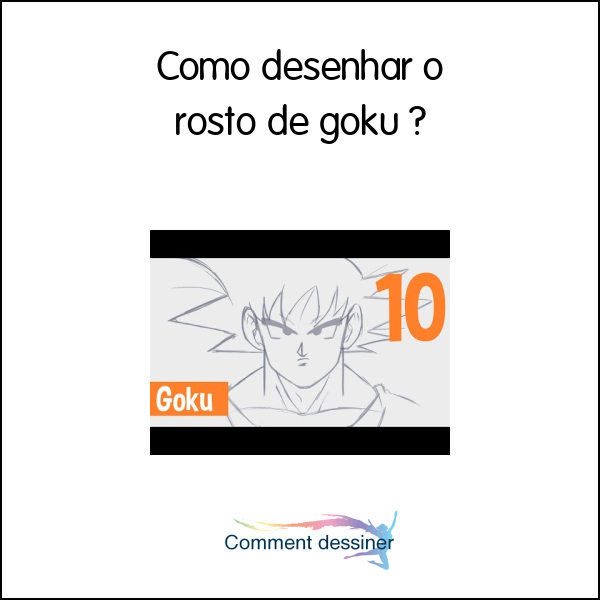 Como desenhar o rosto de goku